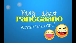 Pang - Abay Na Panggaano - Alamin Kung Ano