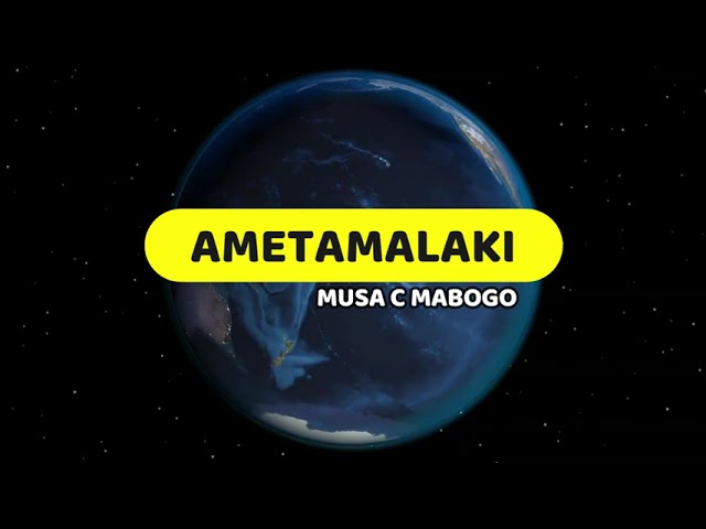 Ametamalaki | Musa C Mabogo | Lyrics video class=