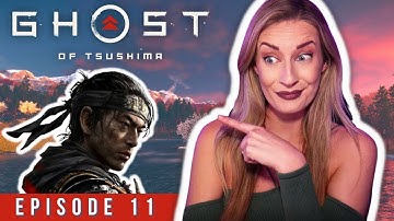 Ghost of Tsushima | First Playthrough |  Episode 11 | The End of Act 1