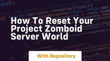 How to reset your project zomboid server world
