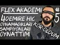 KÖR OLDUM!! 4 DEMİRE HİÇ OYNAMADIKLARI ŞAMPİYONLARI OYNATTIM!! BARIŞ CAN FLEX AKADEMİ #5