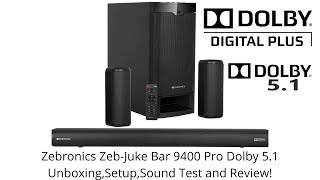 ZEBRONICS ZEB-Juke Bar 9400 Pro Dolby 525 W Bluetooth Soundbar Unboxing,Setup,Sound Test and Review!