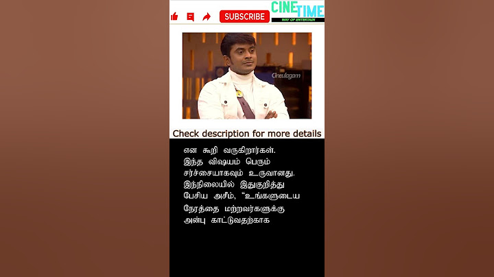 'கமல் சார் எனக்கு ஒரு தந்தை' - சர்ச்சைக்கு விளக்கம் அளித்த அசீம்