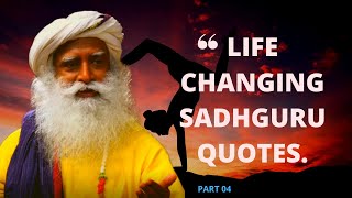 Life Changing Sadhguru Quotes Part 4 | Sadhguru Wisdom