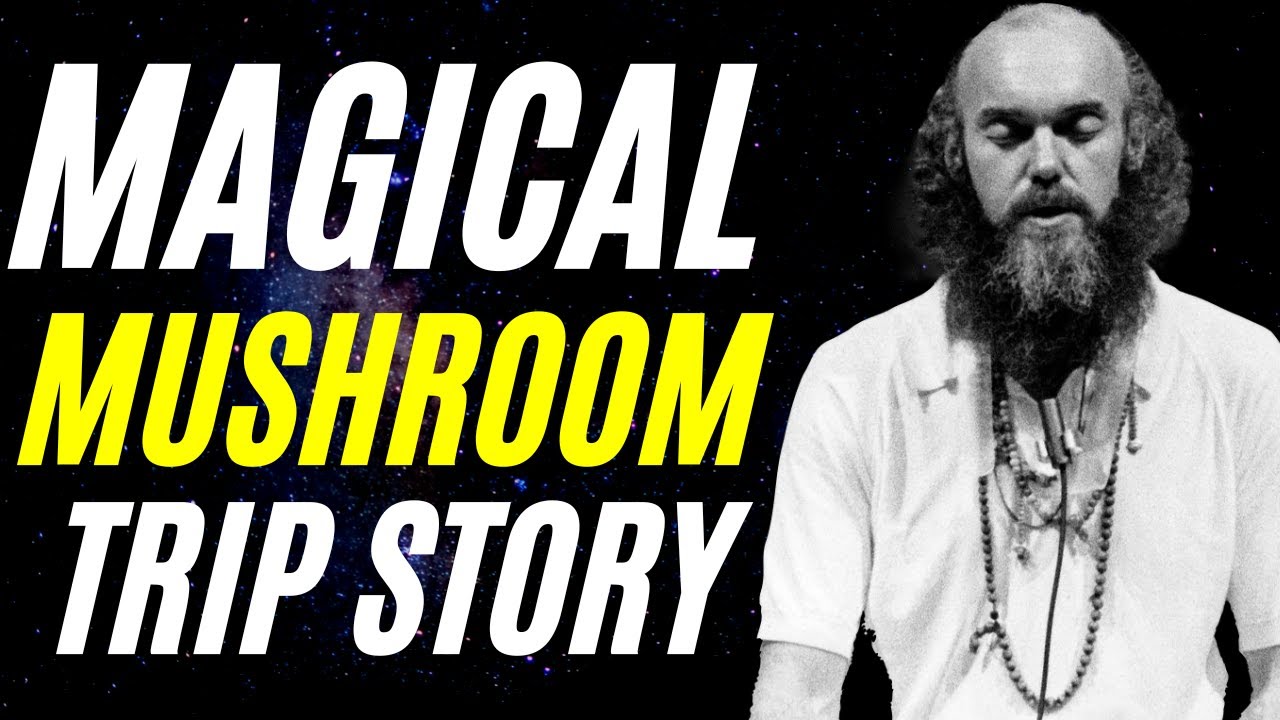 🍄 Ram Dass | Beautiful & Magical Mushroom Trip Story