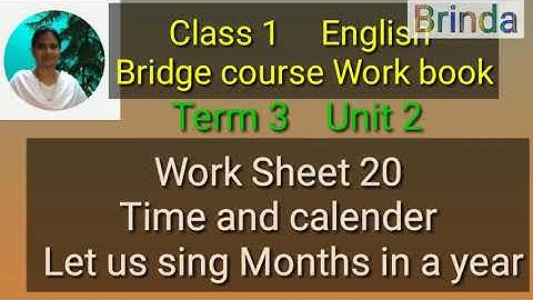 Class 1 WS 20 English Bridge course work book work sheet 20  Time and calendar Let us sing months