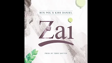 Ben Pol x Kizz Daniel - ZAI - SMS SKIZA 7916607 to 811