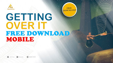 How to Download Getting over it on Android free in Bangla   বাংলা | Technetia