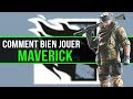 COMMENT BIEN JOUER Maverick - Rainbow Six Siege