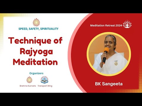 Technique of RajYoga Meditation - BK Sangeeta