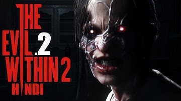 THE EVIL WITHIN 2 (Hindi) Walkthrough Part 2 "ROGUE SIGNAL" (PS4 Gameplay)