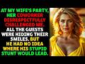 At My Wife's Party, Her Coworker Disrespectfully Challenged Me. All The Guests Were | Drama Story