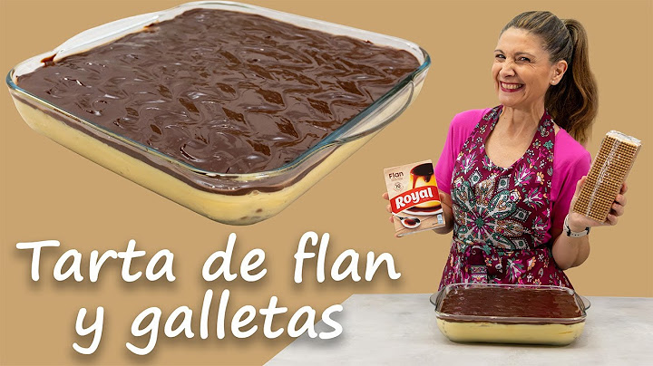 ¿Quieres una tarta fácil? Tarta de Galletas, Flan y Chocolate - Tarta de la Abuela