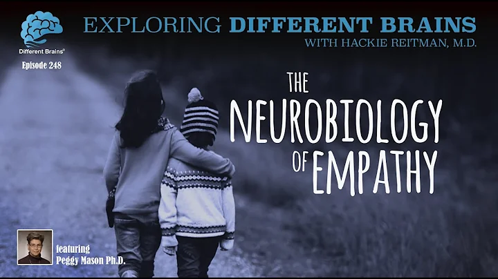 The Neurobiology of Empathy, with Peggy Mason, Ph....