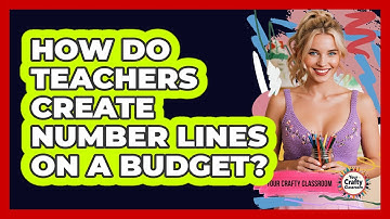 How Do Teachers Create Number Lines On A Budget? - Your Crafty Classroom