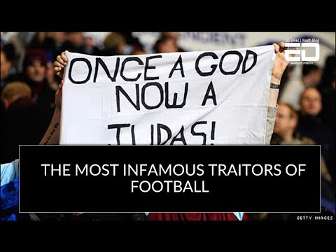 The Most Infamous Traitors Of Football