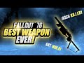 Fallout 76 - The Best Weapon In All Of Fallout! (Kill Bosses Instantly!)