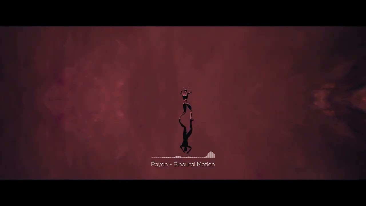 Payan - Binaural Motion (Official Music Visualizer)