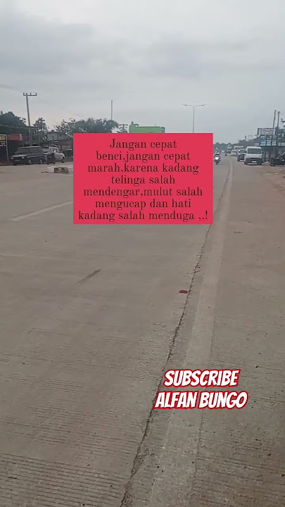 Dewasa dalam hal apapun . Subscribe Chanel YouTube Alfan Bungo