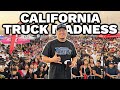 CALIFORNIA TRUCK MADNESS 21' !!