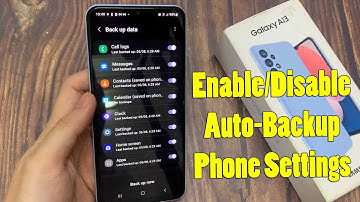 Samsung Galaxy A13: How to Enable/Disable Auto-Backup Phone Settings