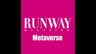 Runway Universe - Runway Metaverse