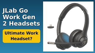 REVIEW (2026): JLab Go Work Gen 2 Headsets. Features.