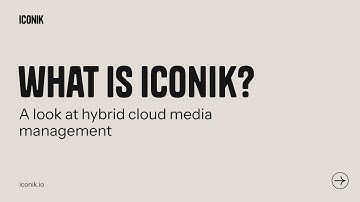 Iconik Academy 01: What is Iconik? A look at hybrid cloud media management