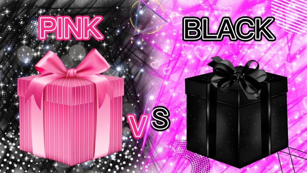 Black Vs Pink Choose Your Gift 😍😎 YouTube