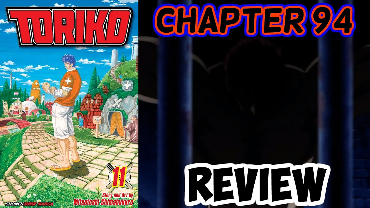 Toriko Chapter 94 Review - Life, The Country Of Healing!! - youtube
