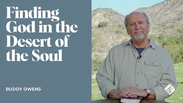 "Finding God in the Desert of the Soul" with Buddy Owens