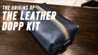 The Origin of the Leather Dopp Kit