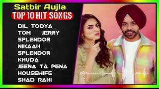 Satbir Aujla Superhit Punjabi Songs | Non-Stop Punjabi Jukebox | New Punjabi Song 2024 | Best Songs