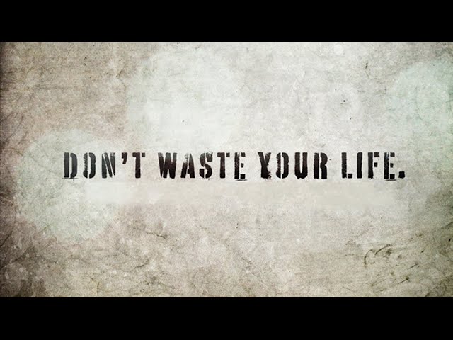 Pursuing Truth Part 3:  Don't waste your life! | Pastor Wilson