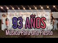 🥳 93 Años Celebrando la VIDA y la FAMILIA. Música Para Una Fiesta de Cumpleaños 🎂