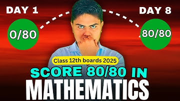 Class 12th Maths : Gap Days Strategy to score 80/80 | CBSE 2025 🔥