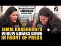 ‘No justification to kidnap him, torture him’: Jamal Khashoggi’s widow breaks down during briefing