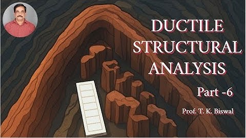 Ductile Structure Analysis_ Class_6 by Prof. T K Biswal, IIT Bombay