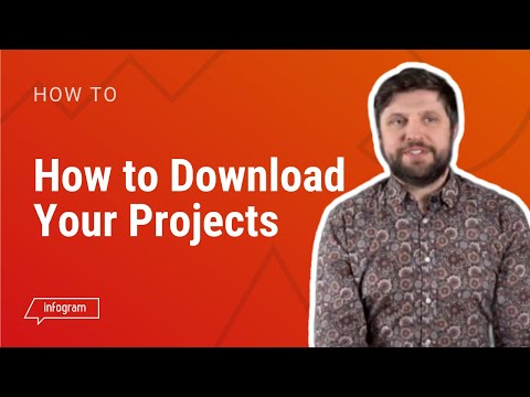 How to Download Your Projects - video from Infogram