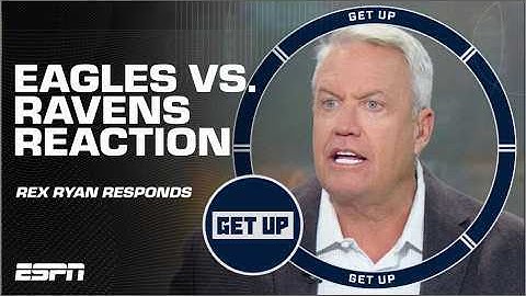 🚨 LEVELS TO THIS 🚨 Rex Ryan’s HONEST OPINION to Eagles vs. Ravens 🍿 | Get Up
