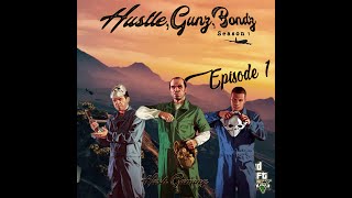 Hustle,Gunz,Bondz -Season 1 : Episode 1      |The Jackson5 Upset| Net Worth