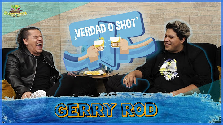 Verdad o Shot - EP 9 - Gerry Rod