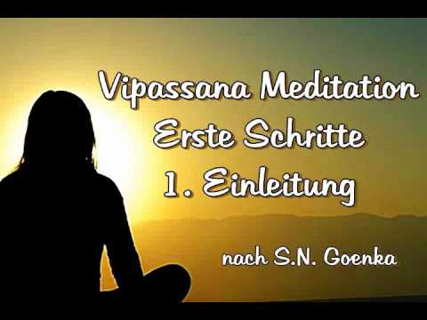 Vipassana-Meditation - Erste Schritte 1: Einleitung - nach SN Goenka ...