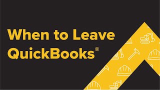 When to Leave QuickBooks® for Construction Accounting Software | Webinar