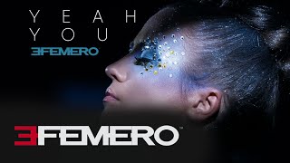 EFEMERO - Yeah, You ( Official Single )