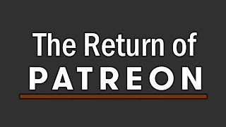 The Return of Patreon