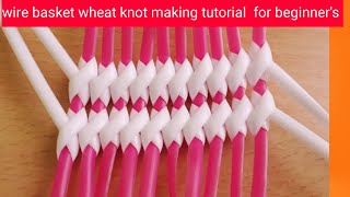 wheat knot making tutorial for beginners