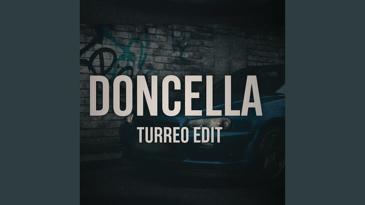 Doncella (Turreo Edit)