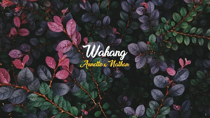 [Eng Sub]Wahang by Annette x Nathan