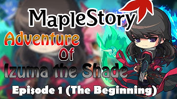 Maplestory (v155.1) Adventure of Izuma the Shade Episode 1 (The Beginning)